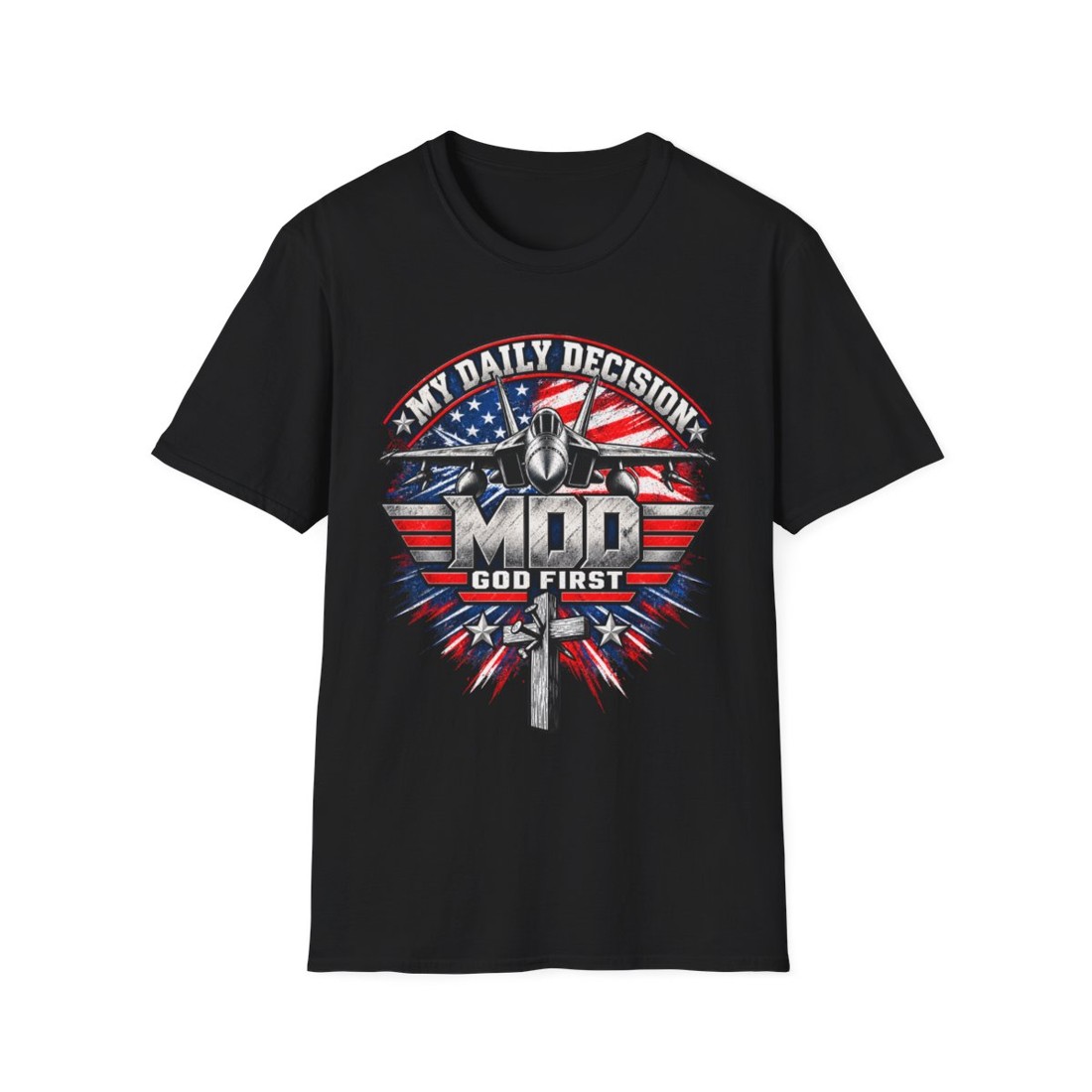 I feel the need for God First Tee — Patriotic My Daily Decision T-Shirt