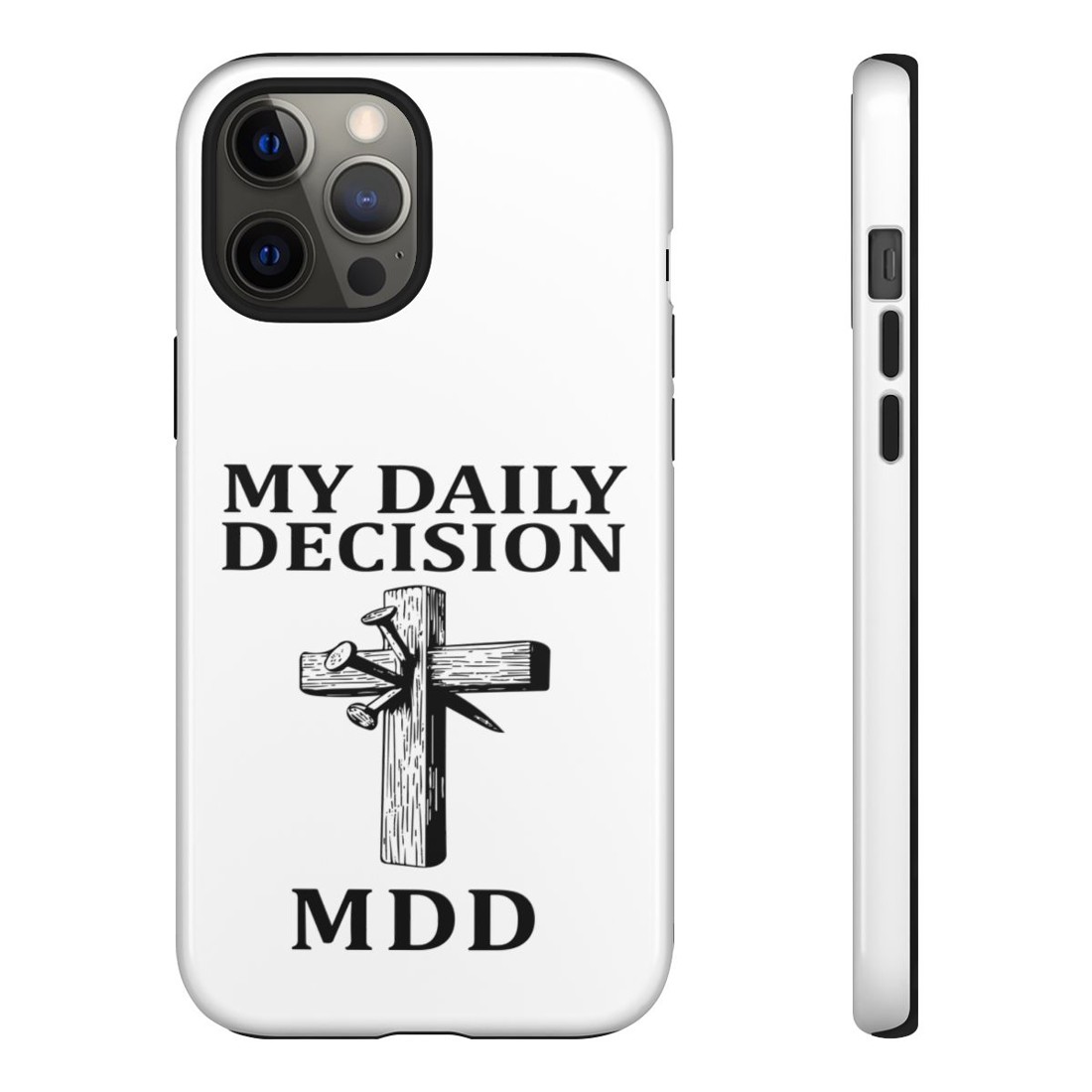 My Daily Decision (MDD) Phone Case — Christian Cross Faith Protective Cover