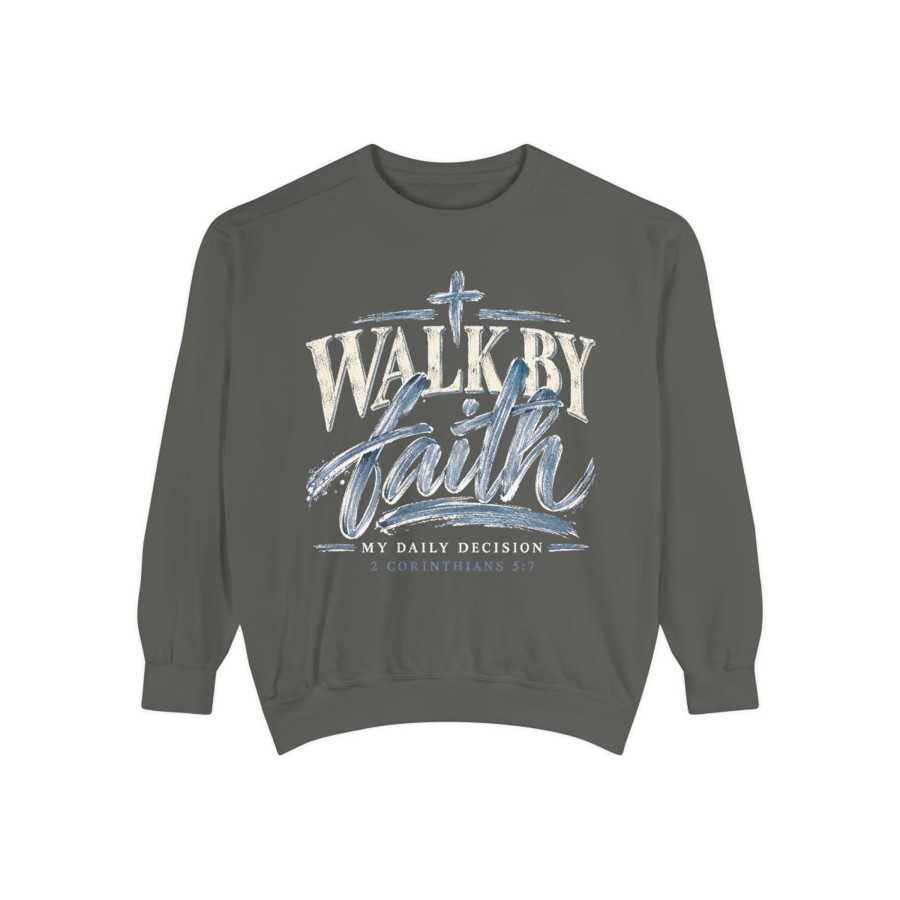 Walk By Faith Sweatshirt — Christian Inspirational Crewneck