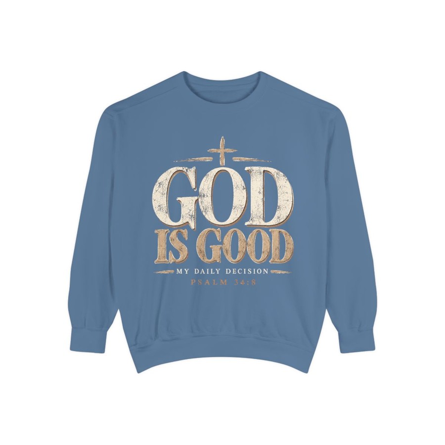 God Is Good Sweatshirt — Psalm 34:8 Religious Crewneck
