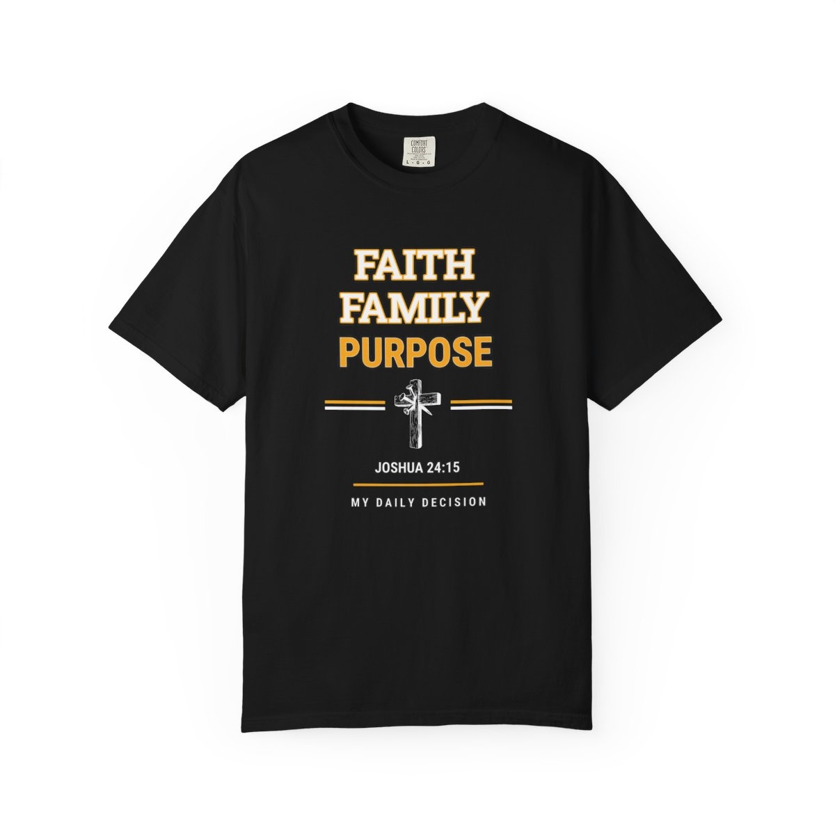 Faith Family Purpose T-Shirt – Joshua 24:15 Christian Tee